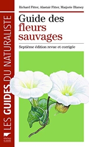 Guide des fleurs sauvages - Septième édition revue et corrigée