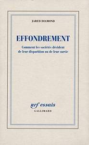 Effondrement - Comment les sociétés décident de leur disparition ou de leur survie