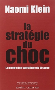 La Stratégie du choc - Montée d'un capitalisme du désastre