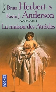 Avant Dune, tome 1 - La Maison des Atreïdes