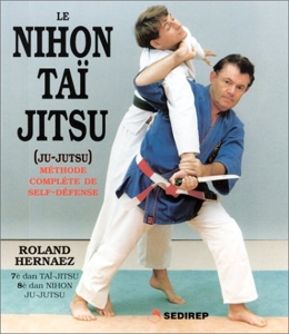Le Nihon Taï Jitsu - Méthode complète de self-défense