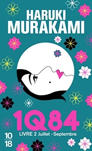 1q84 Tome 2 - Juillet-Septembre