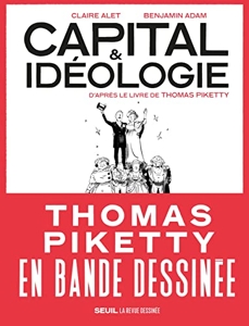 Capital et Idéologie en bande dessinée ((coédition Revue dessinée)) D'après le livre de Thomas Piket