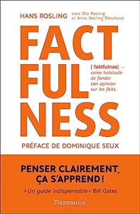 Factfulness - Pourquoi le monde va mieux que vous ne le pensez
